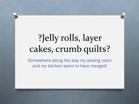 Jelly-rolls-layer-cakes-crumb-quilts-02-09-13