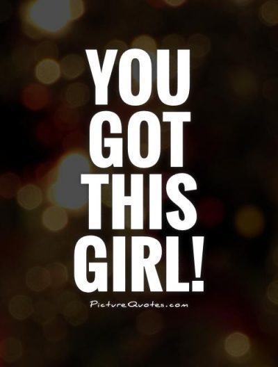 you-got-this-girl-quote-1